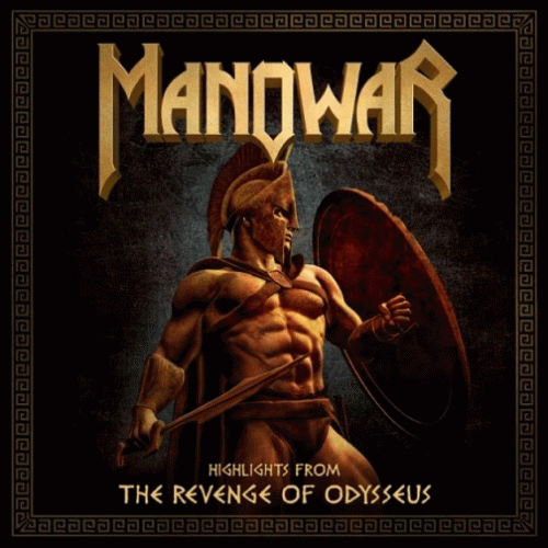 Manowar : Highlights from the Revenge of Odysseus